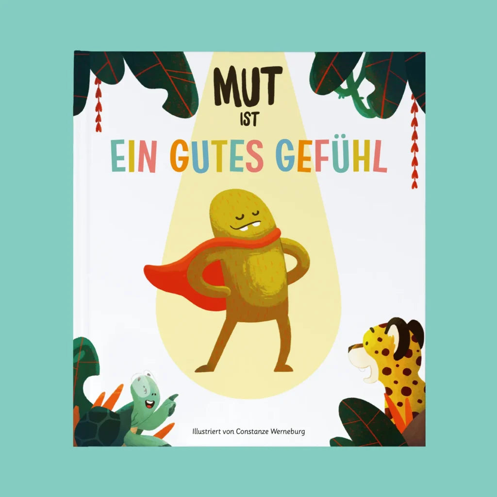 Mut ist ein gutes Gefühl – Achtsames Bilderbuch für Kinder