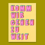 Deli Cards Postkarte Komm wir gehen zu weit – besondere Karte mit Spruch
