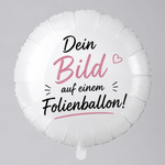 Weißer runder Folienballon mit individueller Aufschrift „Dein Bild auf einem Folienballon“ als personalisiertes Geschenk mit eigenem Foto oder Wunschmotiv